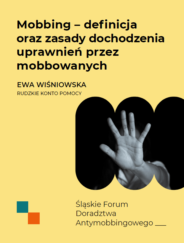 MOBBING – DEFINICJA ORAZ ZASADY DOCHODZENIA UPRAWNIEŃ PRZEZ MOBBOWANYCH