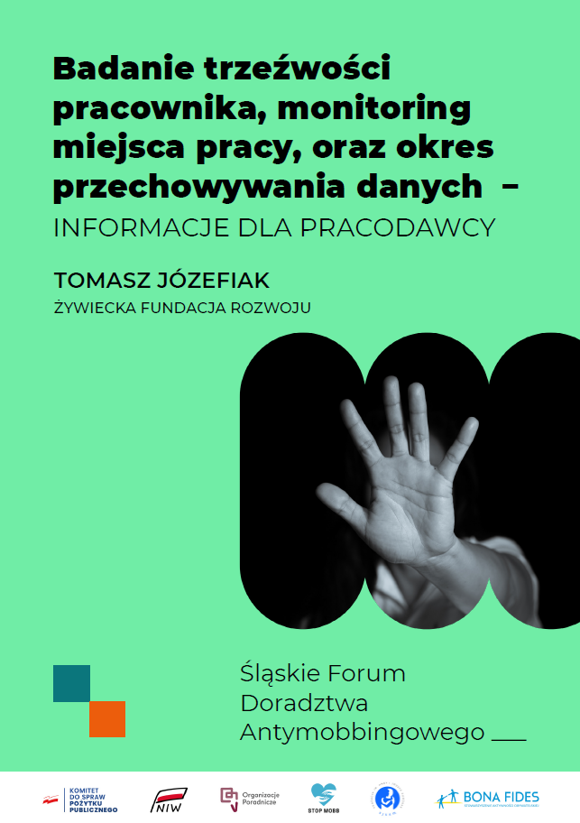 BADANIE TRZEŹWOŚCI PRACOWNIKA, MONITORING MIEJSCA PRACY ORAZ OKRES PRZECHOWYWANIA DANYCH – INFORMACJE DLA PRACODAWCY
