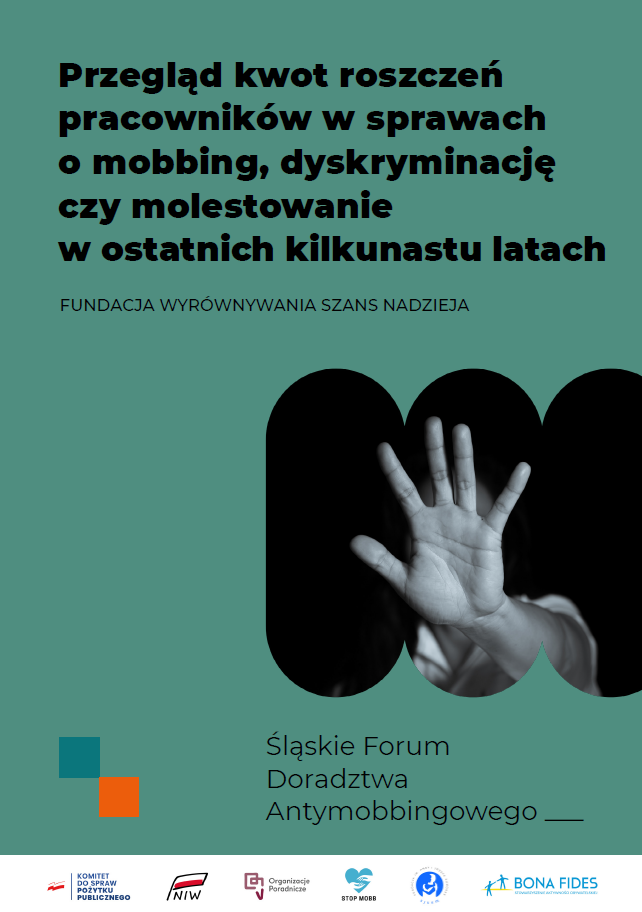 PRZEGLĄD KWOT ROSZCZEŃ PRACOWNIKÓW W SPRAWACH O MOBBING, DYSKRYMINACJĘ CZY MOLESTOWANIE W OSTATNICH KILKUNASTU LATACH